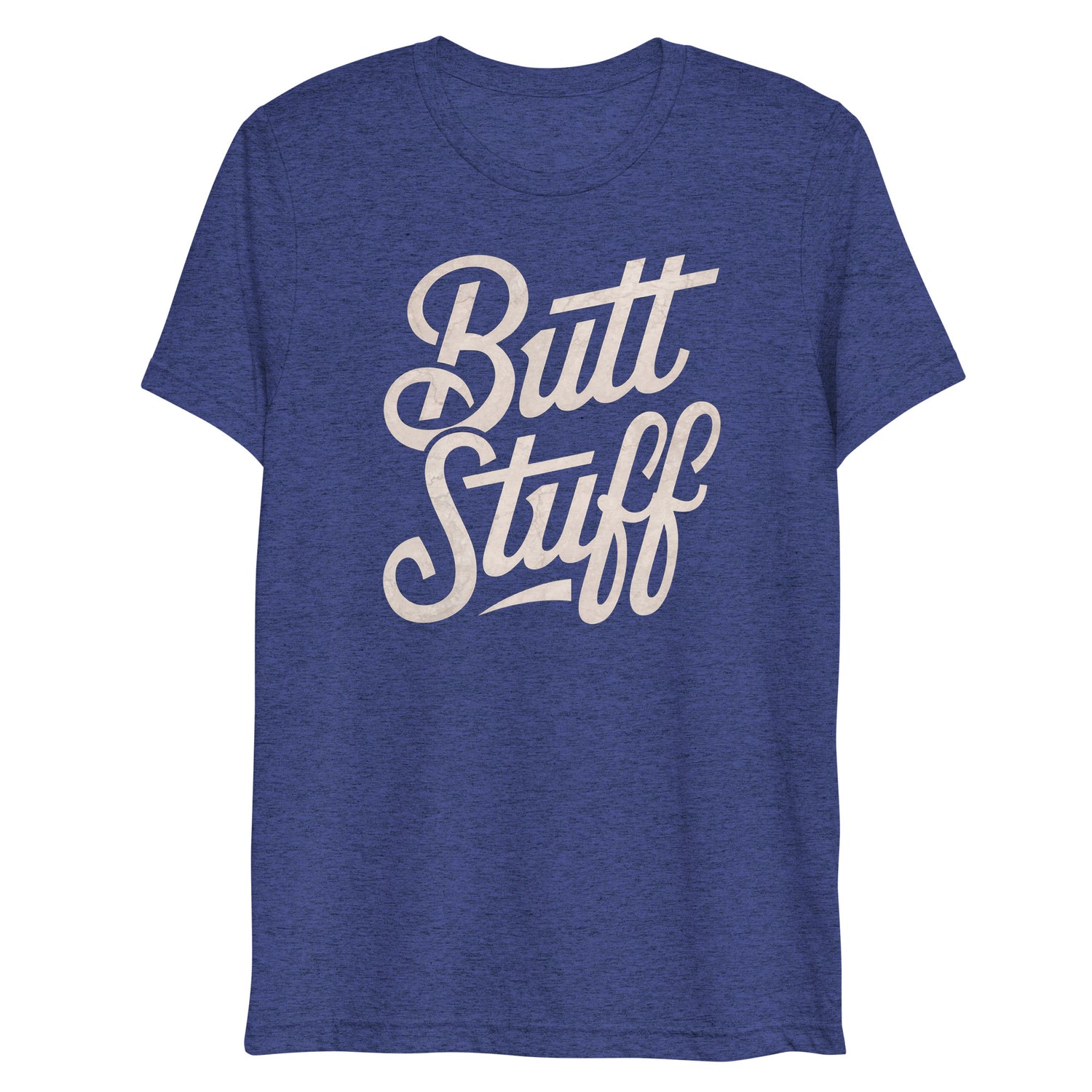 Butt Stuff (Triblend)-Triblend T-Shirt-Swish Embassy