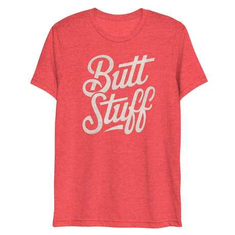 Butt Stuff (Triblend)-Triblend T-Shirt-Swish Embassy