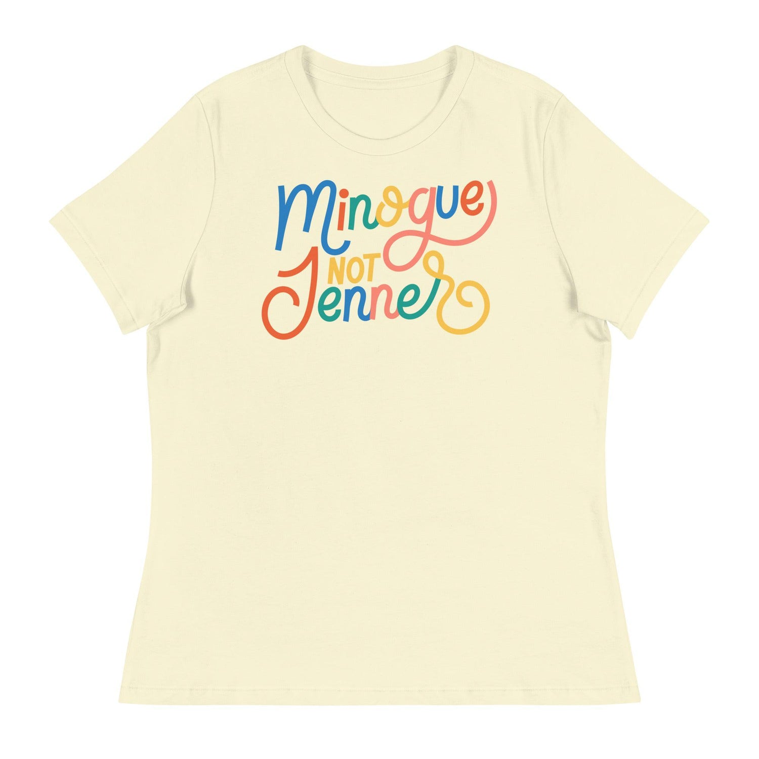 Minogue Not Jenner (Women's Relaxed T-Shirt)-Women's T-Shirts-Swish Embassy