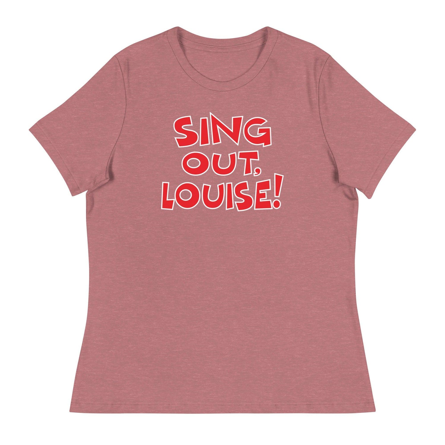 Sing Out Louise! (Women's Relaxed T-Shirt)-Women's T-Shirts-Swish Embassy