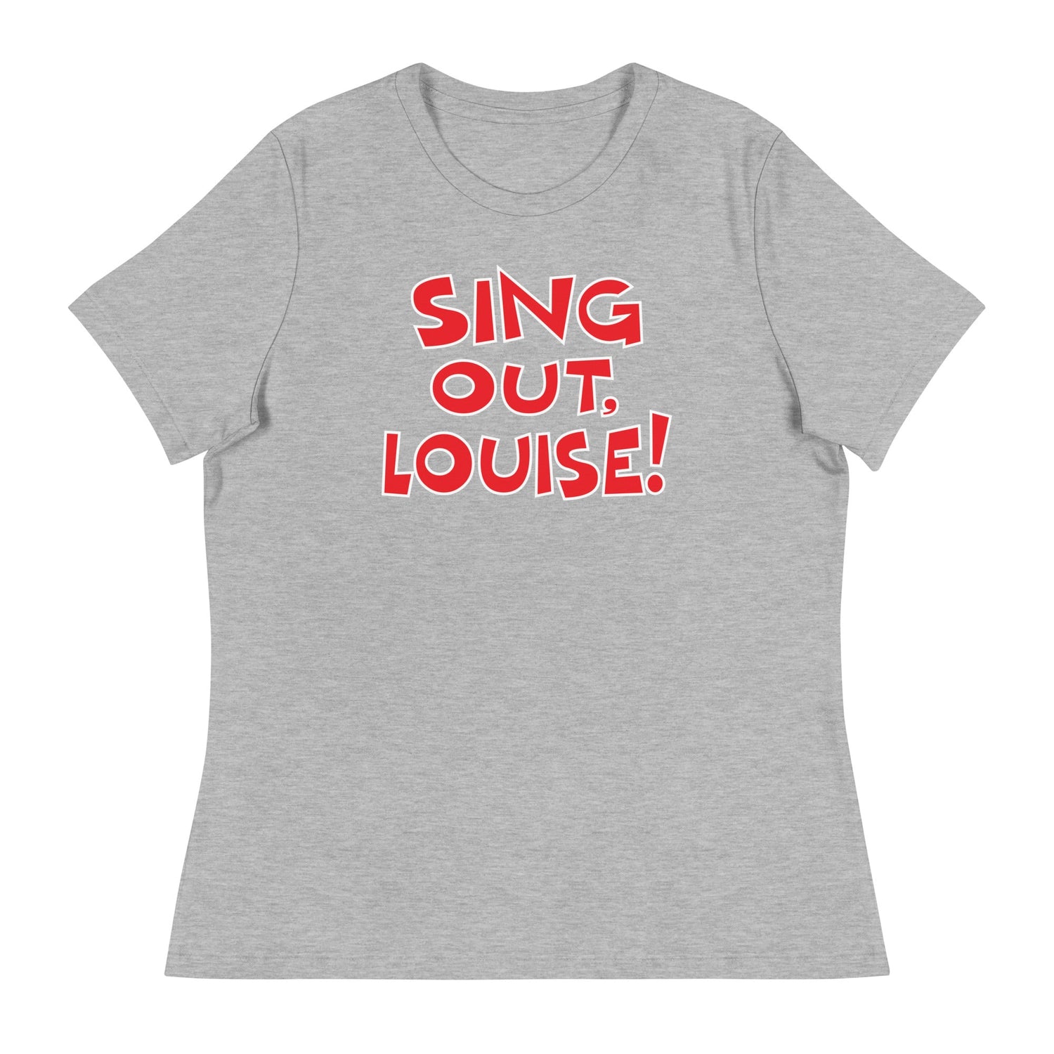 Sing Out Louise! (Women's Relaxed T-Shirt)-Women's T-Shirts-Swish Embassy