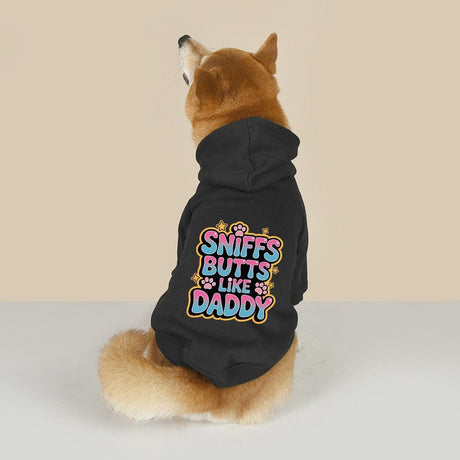 Sniffs Butts Like Daddy (Pet Hoodie)-Pet Hoodie-Swish Embassy