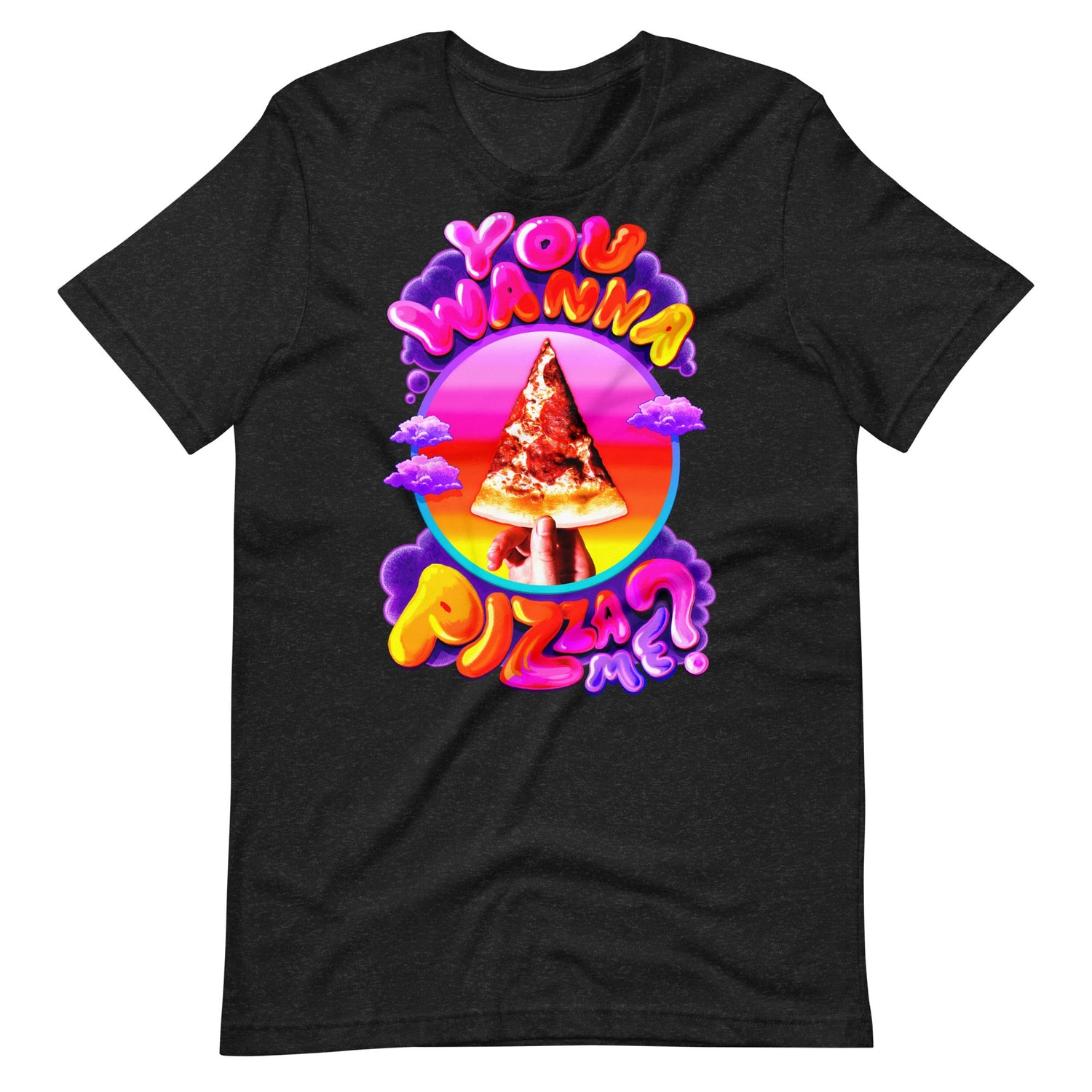 You Wanna Pizza Me?-T-Shirts-Swish Embassy