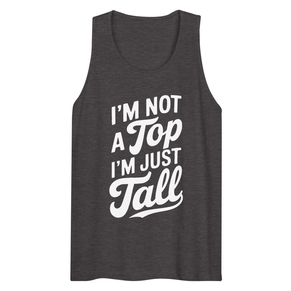 I'm Not a Top (Tank Top) - Charcoal Heather