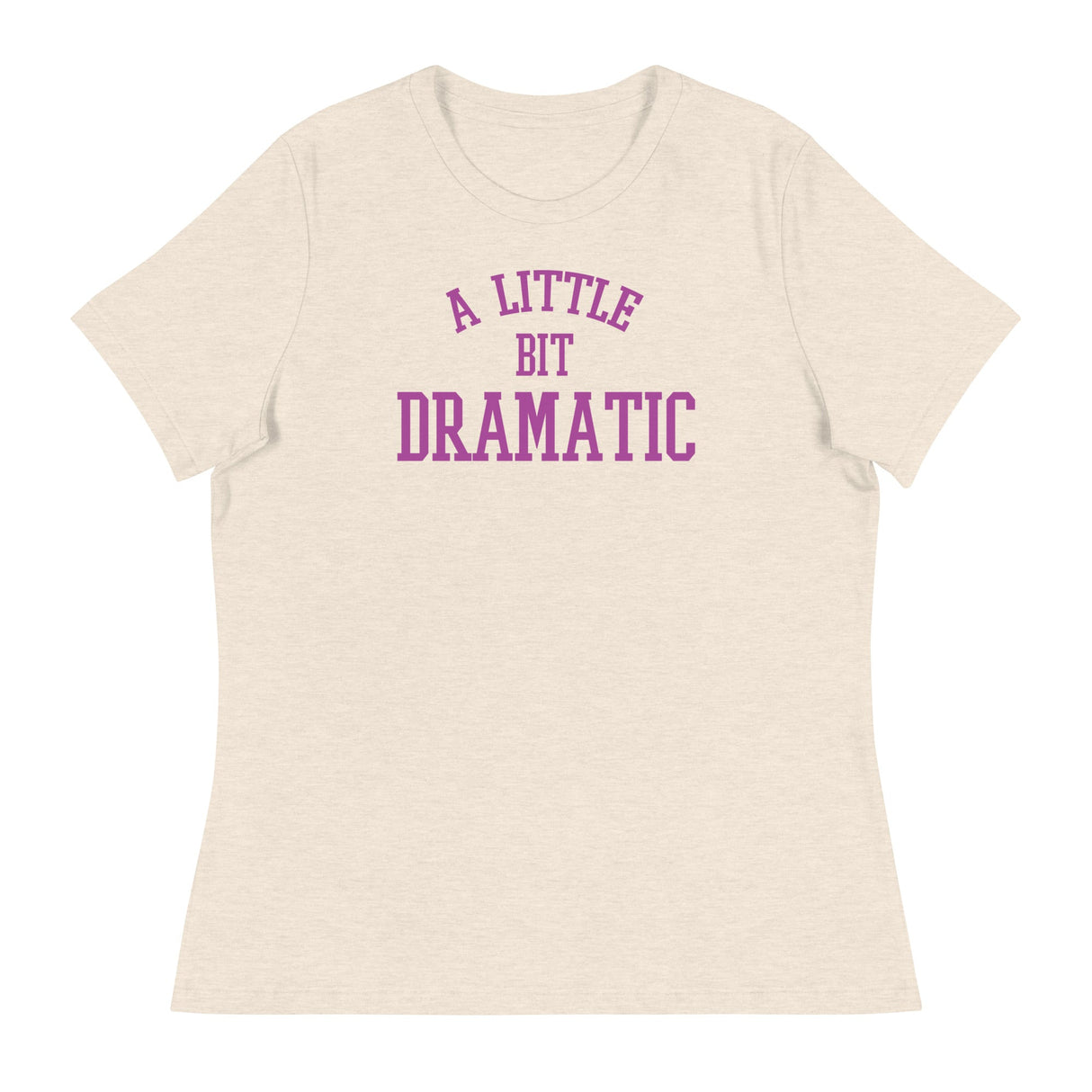 A Little Bit Dramatic (Women's Relaxed T-Shirt)-Women's T-Shirts-Swish Embassy