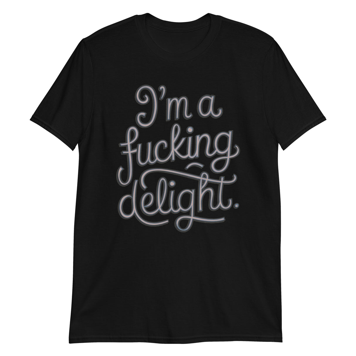 I'm a F*cking Delight-T-Shirts-Swish Embassy