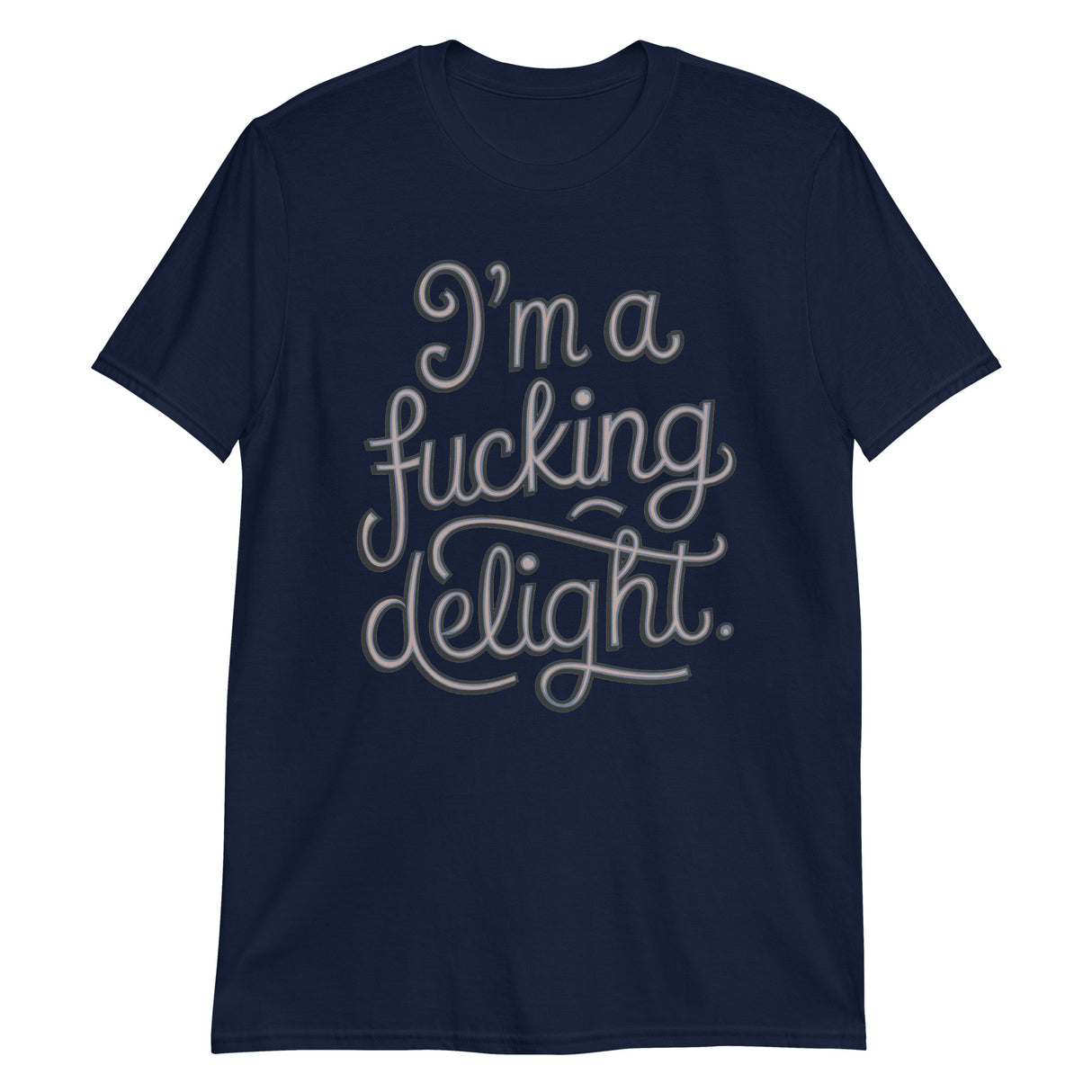 I'm a F*cking Delight-T-Shirts-Swish Embassy