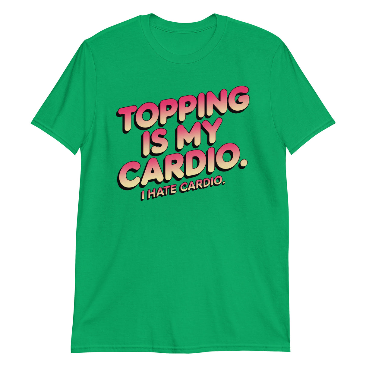 Topping Is My Cardio-T-Shirts-Swish Embassy