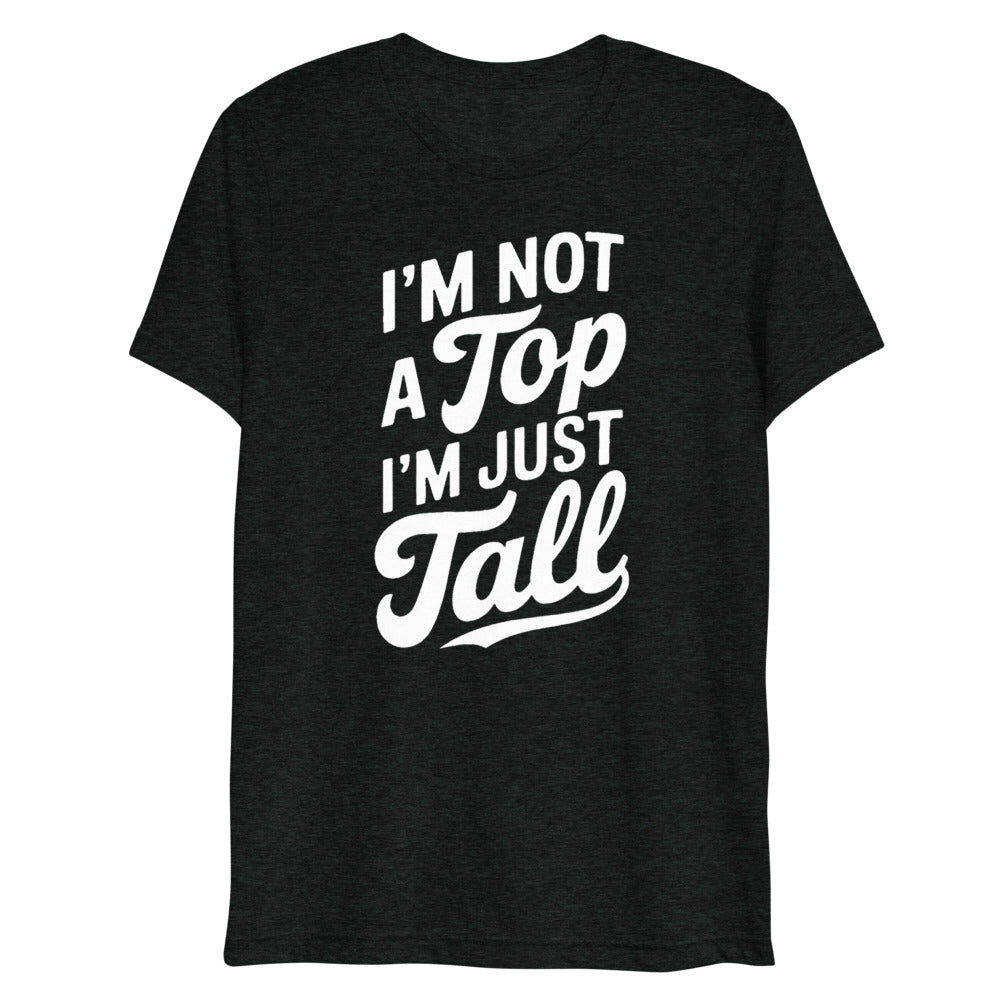 I'm Not a Top (Triblend) - Charcoal-Black Triblend