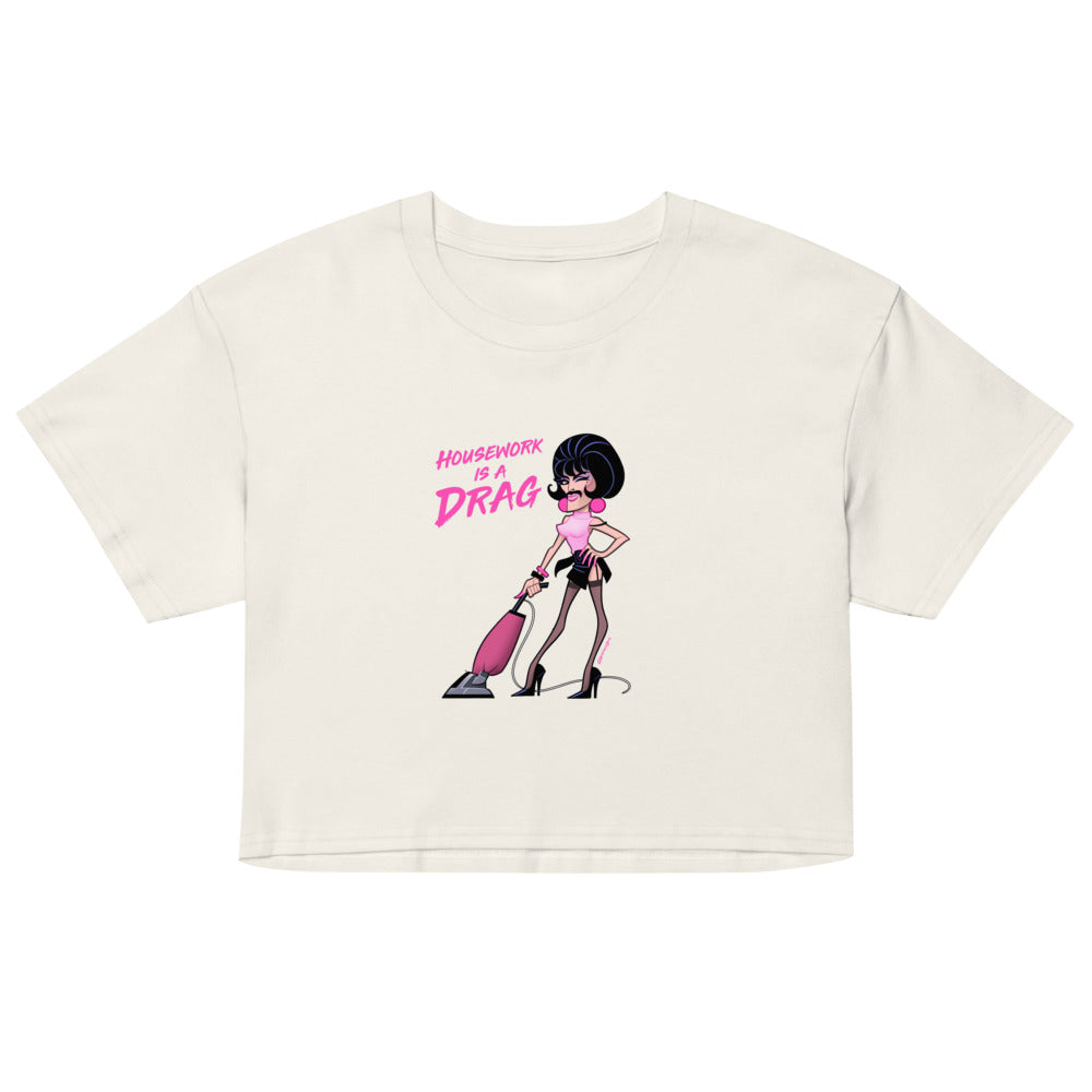 Housework is a Drag (Crop Top) - Ecru
