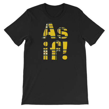 As If!-T-Shirts-Swish Embassy