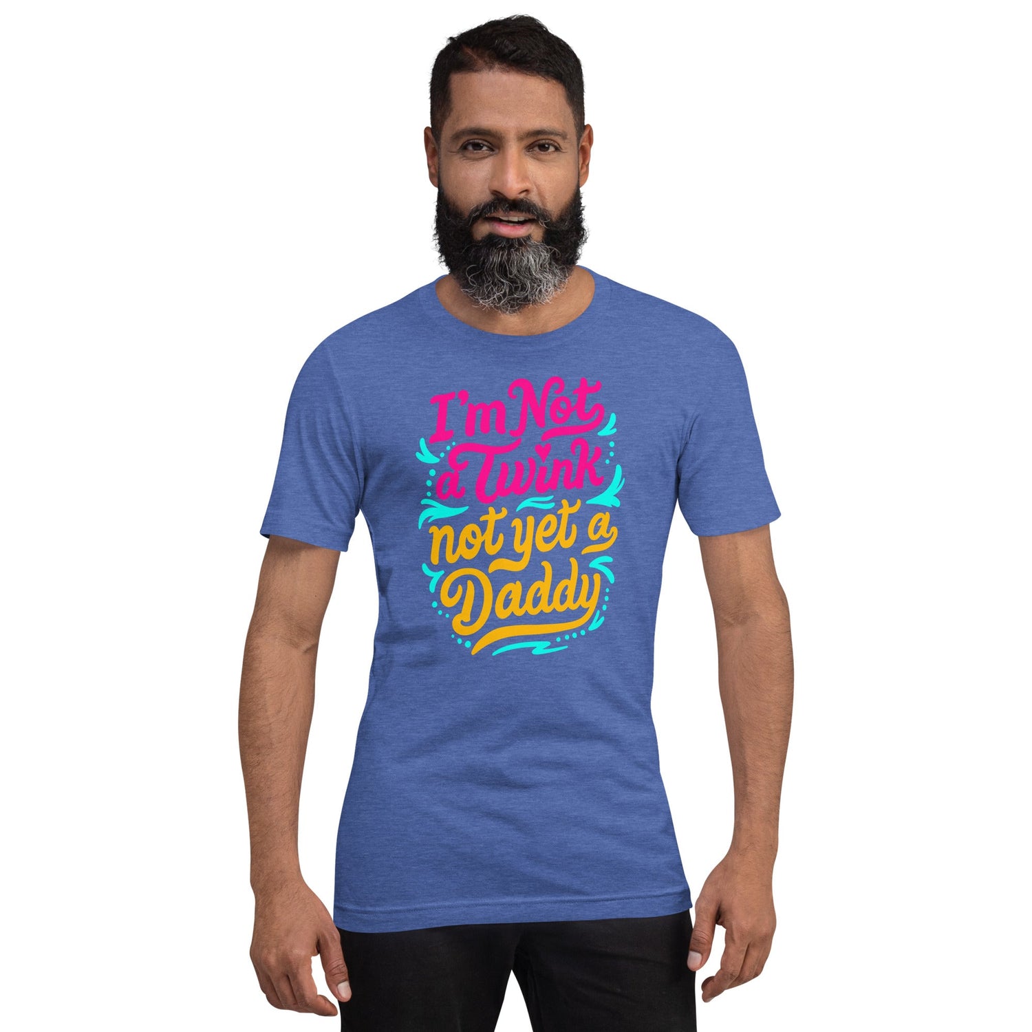 I'm Not a Twink Not Yet a Daddy-T-Shirts-Swish Embassy