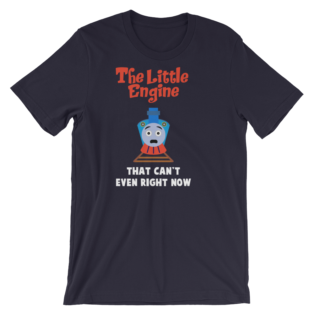 Little Engine That Can't Even-T-Shirts-Swish Embassy