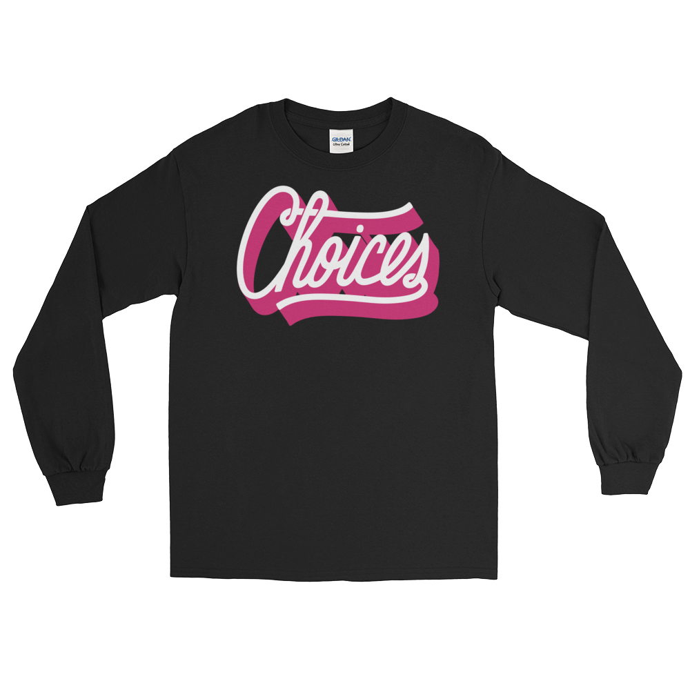 Choices (Long Sleeve)-Long Sleeve-Swish Embassy