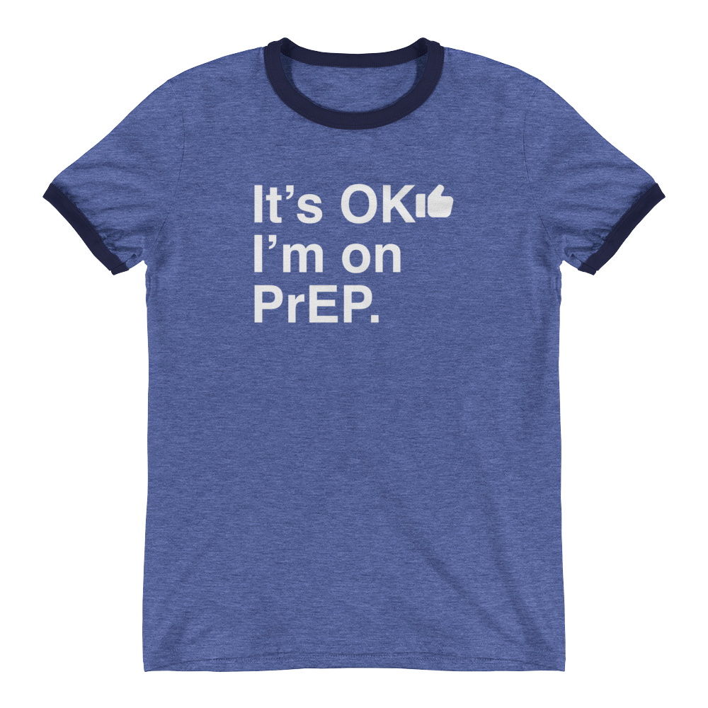 It's OK I'm on PrEP-T-Shirts-Swish Embassy
