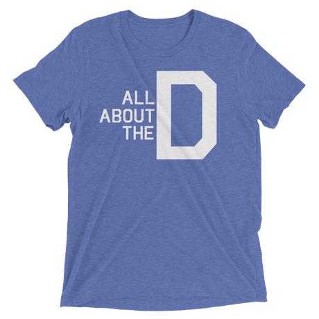 All About the D (Triblend)-Triblend T-Shirt-Swish Embassy