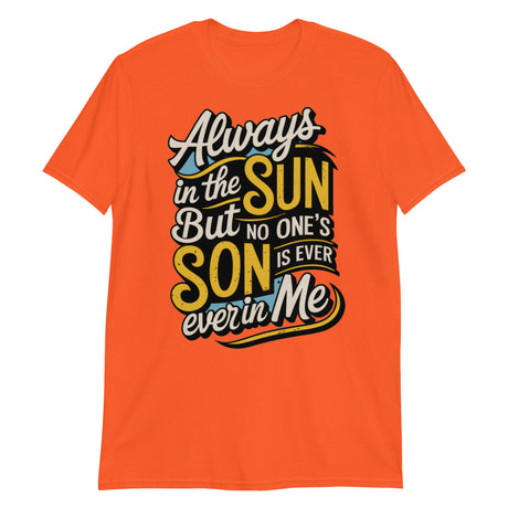 Always in the Sun (Text Shirt)-Text Shirt-Swish Embassy