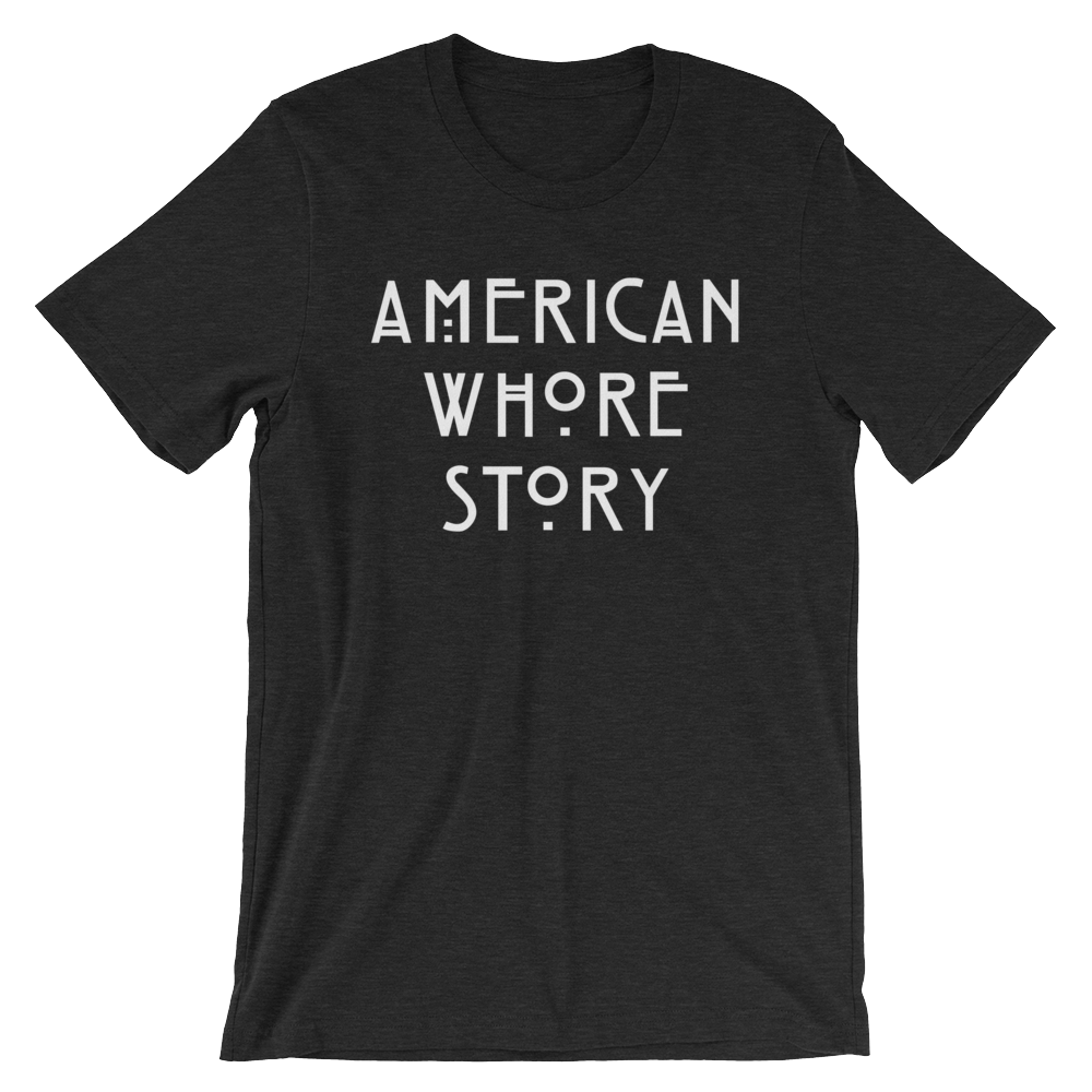 American Whore Story-T-Shirts-Swish Embassy