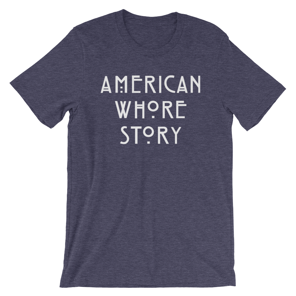 American Whore Story-T-Shirts-Swish Embassy