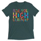 Are You High Clairee? (Triblend)-Triblend T-Shirt-Swish Embassy