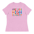 Are You High Clairee (Women's Relaxed T-Shirt)-Women's T-Shirts-Swish Embassy