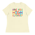 Are You High Clairee (Women's Relaxed T-Shirt)-Women's T-Shirts-Swish Embassy