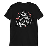 Are You My Daddy? (Text Shirt)-Text Shirt-Swish Embassy