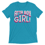 Atta Boy Girl! (Triblend)-Triblend T-Shirt-Swish Embassy