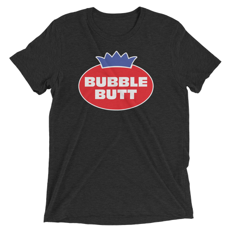 Bubble Butt (Triblend)-Triblend T-Shirt-Swish Embassy