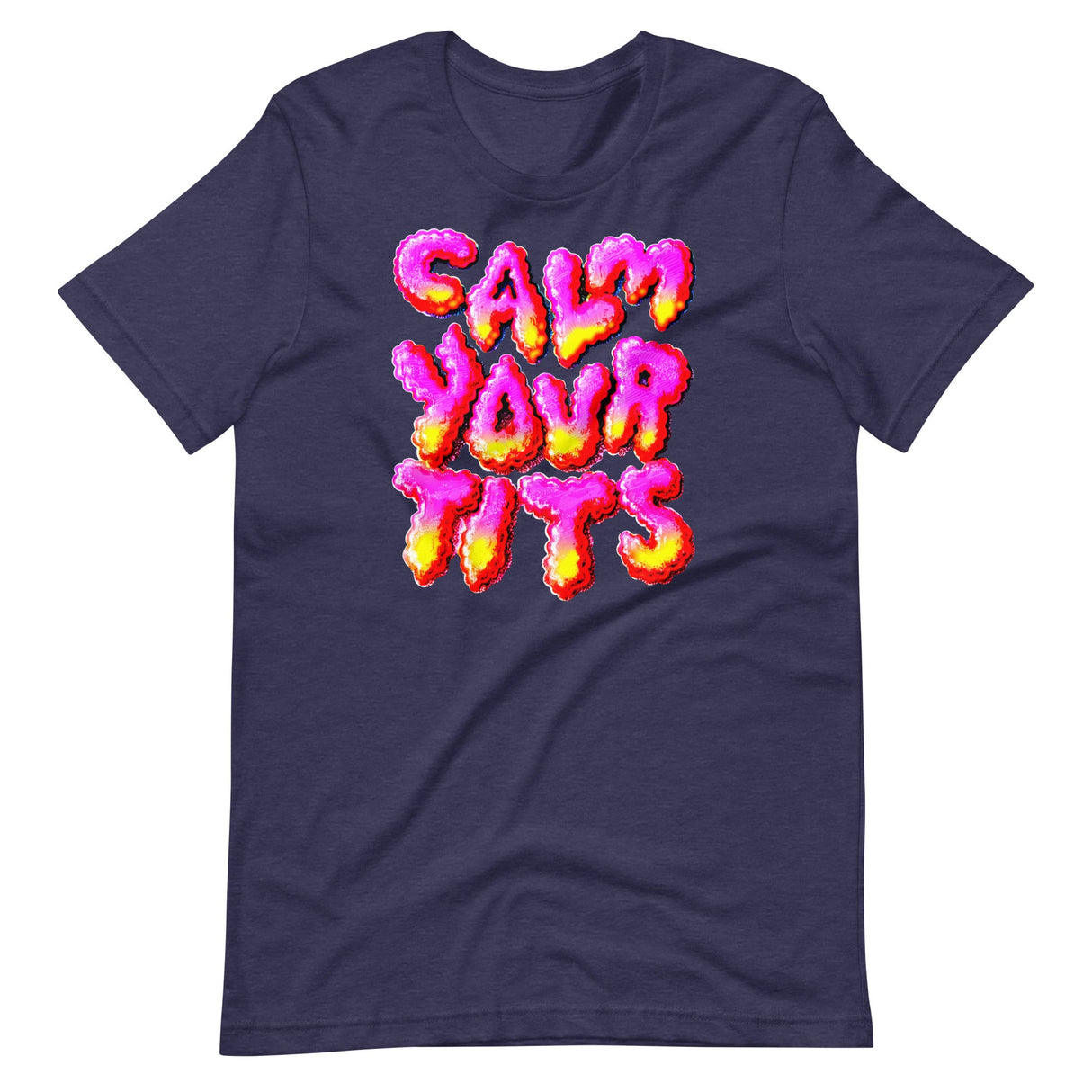 Calm Your T*ts-T-Shirts-Swish Embassy