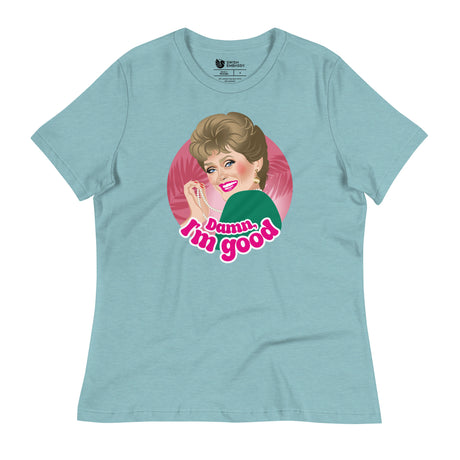 Damn I'm Good (Women's Relaxed T-Shirt)-Women's T-Shirts-Swish Embassy