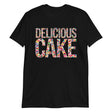 Delicious Cake (Text Shirt)-Text Shirt-Swish Embassy