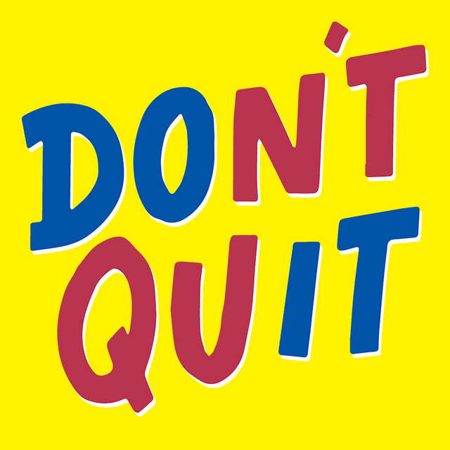 Don't Quit-T-Shirts-Swish Embassy