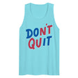 Don't Quit (Tank Top)-Tank Top-Swish Embassy