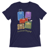 Emotional Baggage (Triblend)-Triblend T-Shirt-Swish Embassy