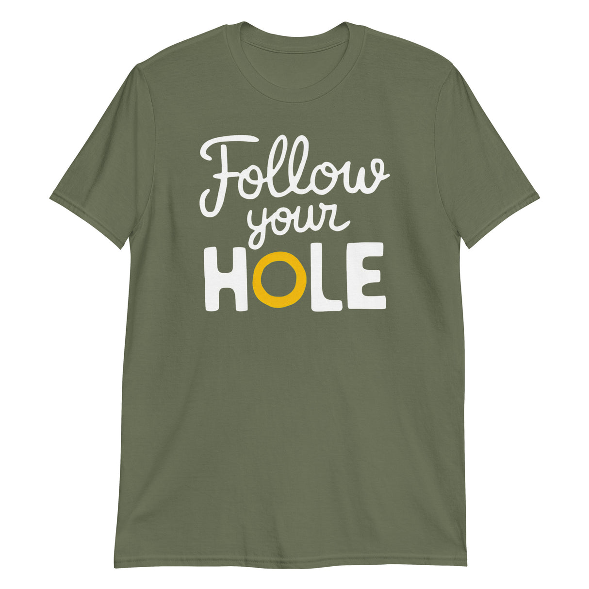 Follow Your Hole (Text Shirt)-Text Shirt-Swish Embassy