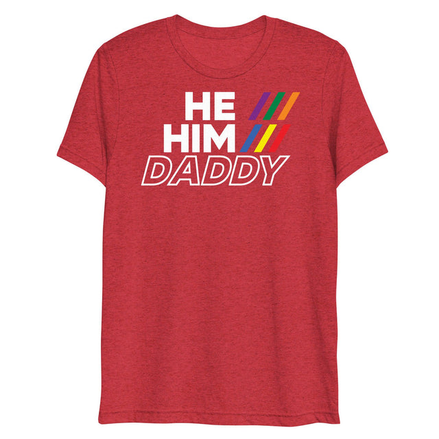 He/Him/Daddy (Triblend)-Triblend T-Shirt-Swish Embassy