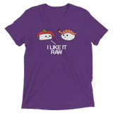 I Like it Raw (Triblend)-Triblend T-Shirt-Swish Embassy