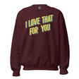 I love That For You (Sweatshirt)-Sweatshirt-Swish Embassy