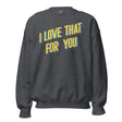 I love That For You (Sweatshirt)-Sweatshirt-Swish Embassy