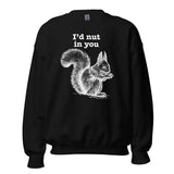 I'd Nut In You (Sweatshirt)-Sweatshirt-Swish Embassy