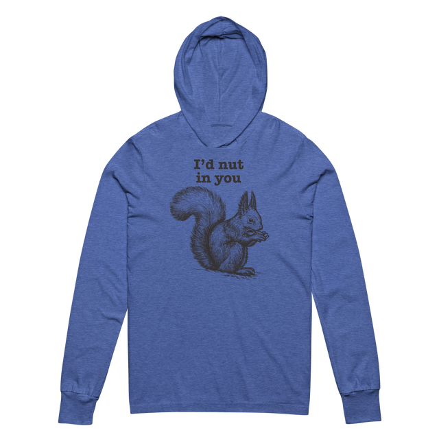 I'd Nut in You (Hooded T-Shirt)-Swish Embassy