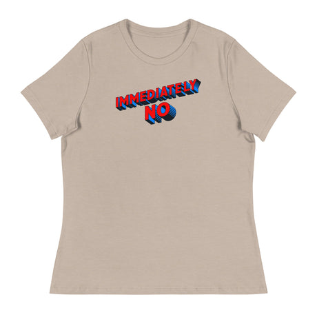 Immediately No (Women's Relaxed T-Shirt)-Women's T-Shirts-Swish Embassy