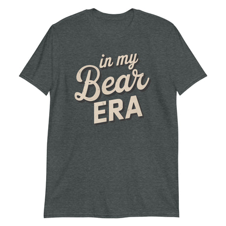 In My Bear Era (Text Shirt)-Text Shirt-Swish Embassy