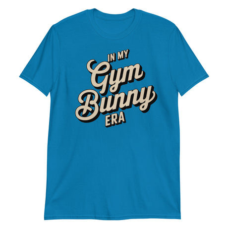 In My Gym Bunny Era (Text Shirt)-Text Shirt-Swish Embassy