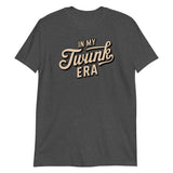 In My Twunk Era-T-Shirts-Swish Embassy