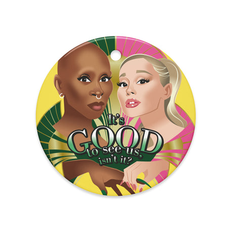It'S Good To See Us (Ceramic ornament)-Ceramic Ornament-Swish Embassy