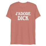 J'Adore Dick (Triblend)-Triblend T-Shirt-Swish Embassy