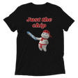 Just the chip (Triblend)-Triblend T-Shirt-Swish Embassy