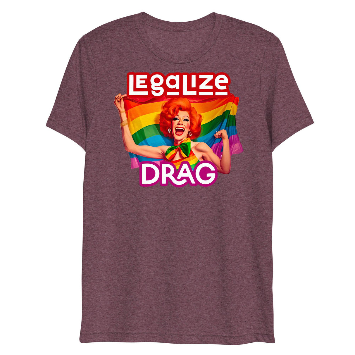 Legalize Drag (Triblend)-Triblend T-Shirt-Swish Embassy